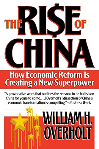 Rise of China: How Economic Reform Is Creating a New Superpower
